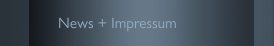 News + Impressum 